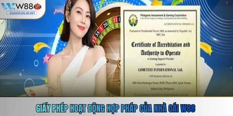 Giấy phép hoạt động hợp pháp của nhà cái W88