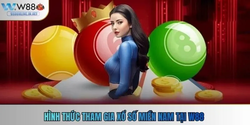 Hình thức tham gia xổ số miền nam tại w88