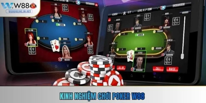 Kinh nghiệm chơi poker W88