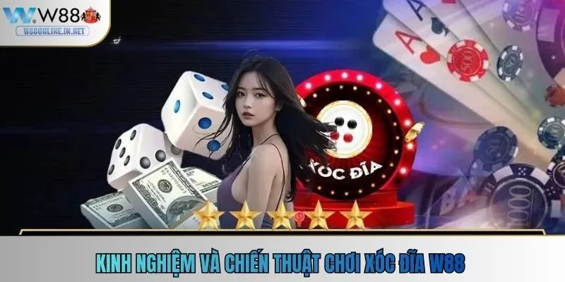 Kinh nghiệm và chiến thuật chơi xóc đĩa W88