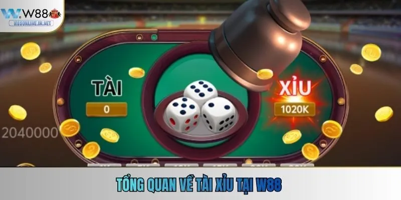 Tổng quan về tài xỉu tại w88